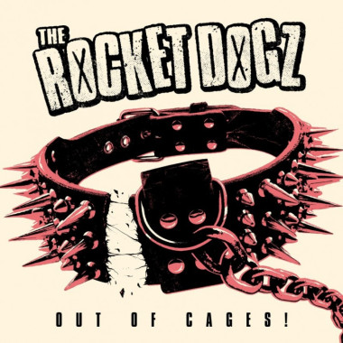 The Rocket Dogz • Out Of Cages! (LP)