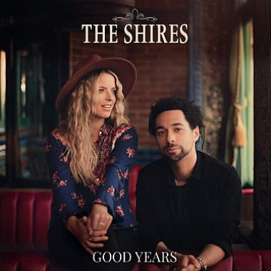 The Shires • Good Years (LP)