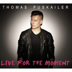 Puskailer Thomas • Live For The Moment