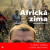 Audiokniha: Šebek Tomáš • Africká Zima / Číta Hlavica Lukáš (CD-MP3)