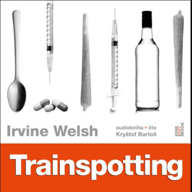 Audiokniha • Welsh Irvine: Trainspotting