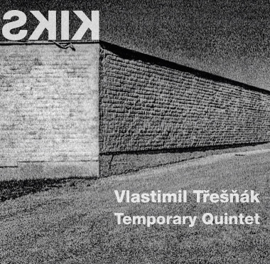 Třešňák Vlastimil / Temporary Quartet • Kiks (LP)