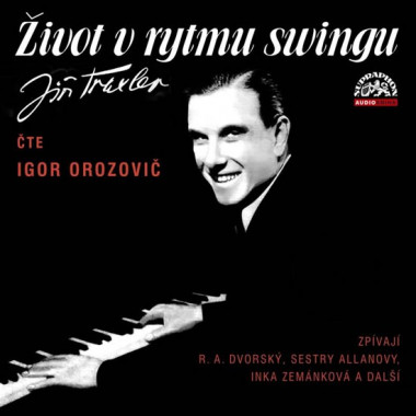 Audiokniha: Traxler Jiří • Život v rytmu swingu / Číta Orozovič Igor