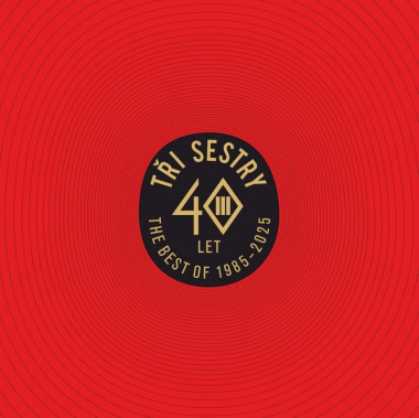 Tři sestry • 40 Let Best Of  1985 - 2025 (2LP)