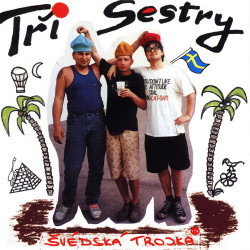 Tři sestry • Švédska trojka (LP)