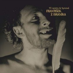 Tři sestry & Synové : František Z Braníka (2LP)