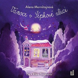 Audiokniha • Trojanová Klára / Mornštajnová Alena: Vánoce V šípkové ulici (MP3-CD)