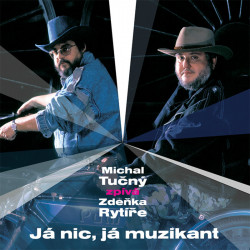 Tučný Michal • Ja nic, ja muzikant