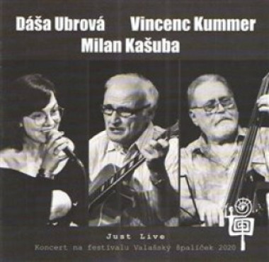 Ubrová Dáša & Milan Kašuba & Vincenc Kummer • Just Like