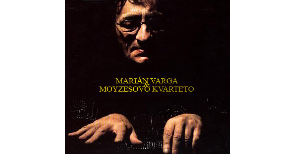Marián Varga u0026 Moyzesovo Kvarteto