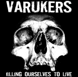 Varukers / Sick On The Bus • Killing Ourselves To Live / Music For Losers (LP)