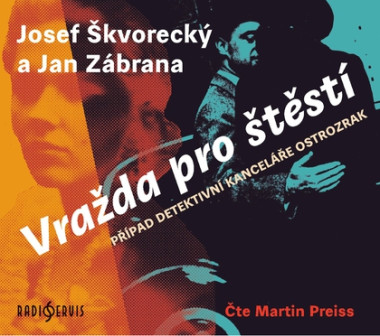 Audiokniha: Škvorecký J. a Zábrana J. • Vražda pro štěstí / Čte Preiss Martin (MP3-CD)