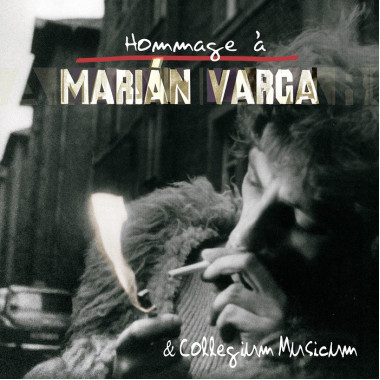 Varga Marian & Collegium Musicum • Hommage A Marian Varga