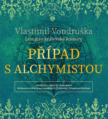 Audiokniha: Vondruška Vlastimil • Případ s alchymistou – Letopisy Královské Komory (MP3-CD) /Číta Hyhlík Jan