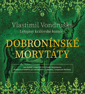 Audiokniha: Vondruška Vlastimil • Dobronínské morytáty - Letopisy královské komory / Hyhlík Jan (mp3-cd)