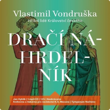 Audiokniha: Vondruška Vlastimil • Dračí náhrdelník / Hříšní lidé Království českého / Čte Jan Hyhlík (MP3-CD)