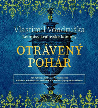 Audiokniha: Vondruška Vlastimil • Otrávený pohár - Letopisy královské komory / Číta Jan Hyhlík (CD-MP3)