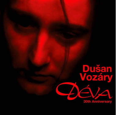 Vozáry Dušan • Déva / 30th Anniversary Edition