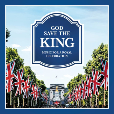 Výber • God Save The King - Music For A Royal Celebration (2CD)