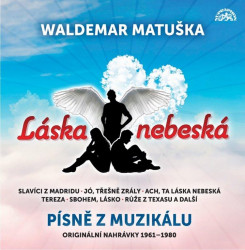 Matuška Waldemar • Láska nebeská / Písně z muzikálu / Originální nahrávky 1961-1980 (LP)