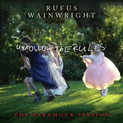 Wainwright Rufus • Unfollow The Rules / The Paramour Session (LP)