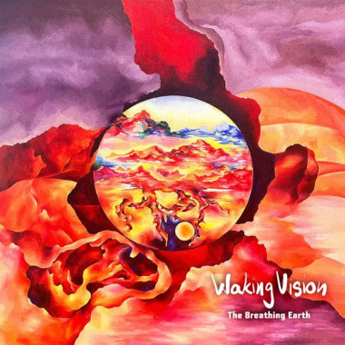 Waking Vision • The Breathing Earth