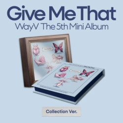 Wayv • Give Me That