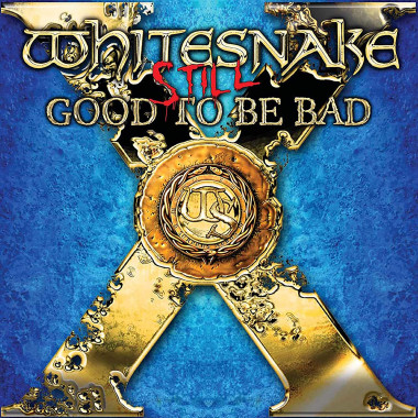 Whitesnake • Still... Good To Be Bad