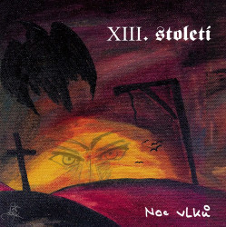 XIII. století • Noc vlků (LP)