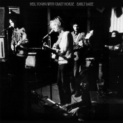 Young Neil & Crazy Horse • Early Daze