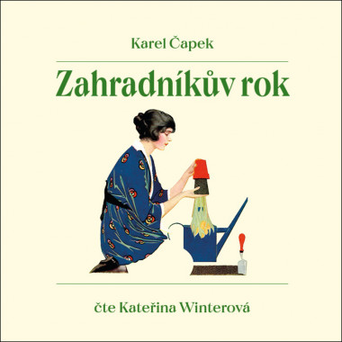 Audiokniha: Čapek Karel • Zahradníkův rok / Čte Kateřina Winterová (MP3-CD)