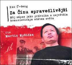 Audiokniha: Kao Č-šeng • Za Čínu spravedlivější / Čte Myšička Martin (MP3-CD)