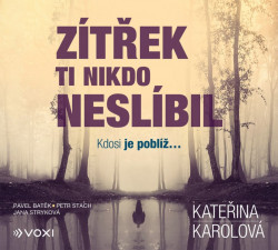 Audiokniha • Karolová Kateřina: Zítřek ti nikdo neslíbil / Čte Strach Petr, Stryková Jana (MP3-CD)