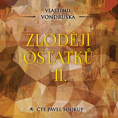 Audiokniha: Vondruška Vlastimil • Zloději ostatků II. / Čte Soukup Pave (MP3-CD)