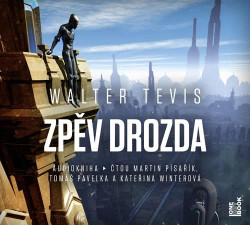 Audiokniha: Tevis Walter • Zpěv drozda / Čte Martin Písařík, Tomáš Pavelka, Kateřina Winterová (MP3-CD)