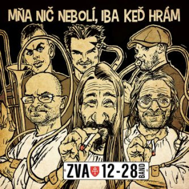 ZVA 12-28 Band • Mňa nič nebolí, iba keď hrám (LP)