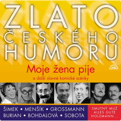 Audiokniha: Zlato českého humoru • Moje žena pije a další slavné komické scénky