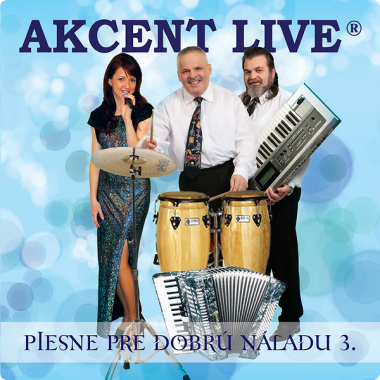 Akcent Live • Piesne pre dobrú náladu 3