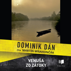 Audiokniha: Dominik Dán • Venuša zo zátoky / Číta Martin Mňahončák (MP3-CD)