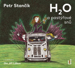 Audiokniha: Stančík Petr • H2O a pastýřové snů / Čte Jiří Lábus (CD-MP3)