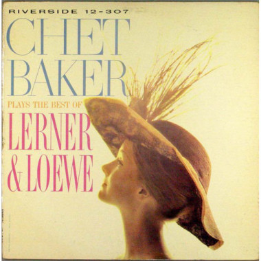 Baker Chet • Chet Baker Plays The Best Of Lerner And Loewe (LP)