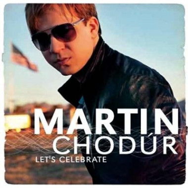 Chodúr Martin • Let's Celebrate