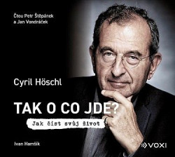 Audikniha • Štěpánek Petr, Vondráček Jan / Höschl Cyril, Hamšík Ivan: Tak o co jde? (MP3-CD)