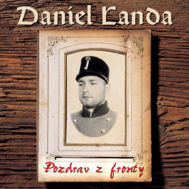 Landa Daniel • Pozdrav z fronty (LP)