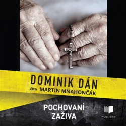 Audiokniha: Dominik Dán • Pochovaní zaživa / Číta Martin Mňahončák (mp3-cd)