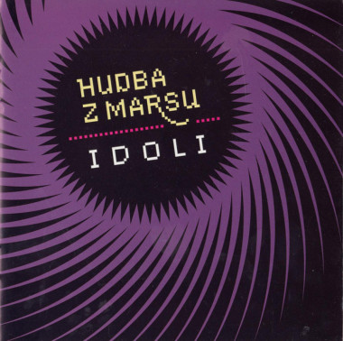 Hudba Z Marsu • Idoli