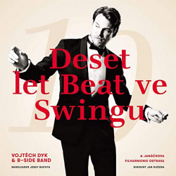 Dyk Vojtěch & B-side Band • Deset let beat ve swingu (LP)