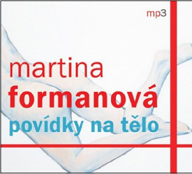 Audiokniha: Formanová Martina • Povídky na tělo (CD-MP3)