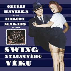 Havelka Ondřej a jeho Melody Makers • Swing nylonového věku (LP)