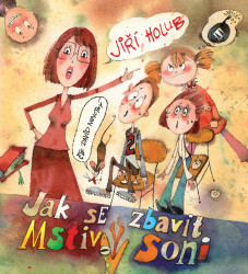 Audiokniha: Holub Jiří • Jak se zbavit Mstivý Soni (MP3-CD) / Číta Novotný David